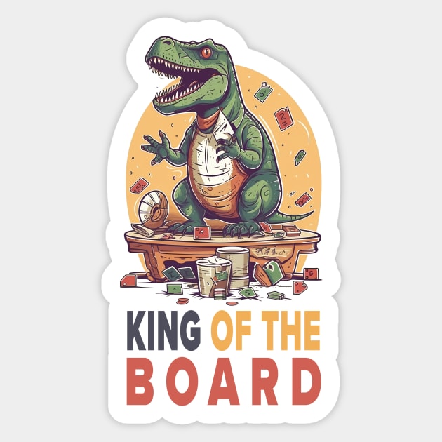 T-REX - King of the board Sticker by Tee-Magination